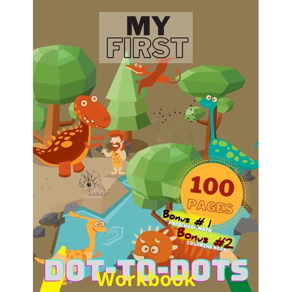 My First Dot To Dots Workbook: Fun And Education For Kids (ages 3-6) Coloring Book Preschool Math, (Paperback)