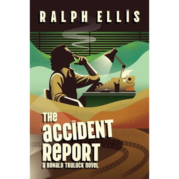 The Accident Report: A Ronald Truluck Novel, (Paperback)