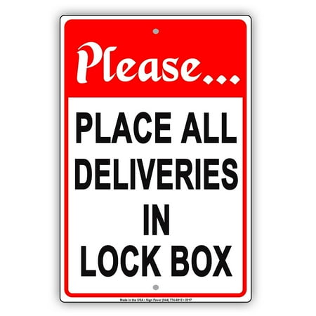 C-ration Boxes (Please Place All Deliveries In Lock Box Receiving Drop Off Area Alert Caution Warning Notice Aluminum Metal Sign 8