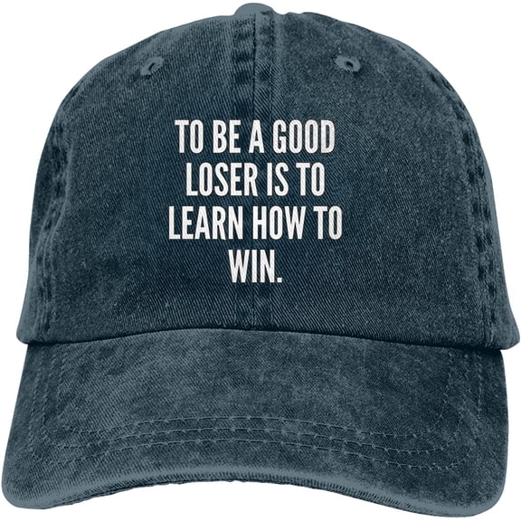 to Be A Good Loser is to Learn How to Win Slogan Cowboy Hats Unisex Adjustable Baseball Caps Navy