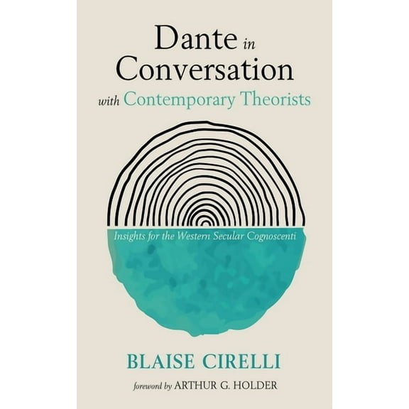 Dante in Conversation with Contemporary Theorists, (Paperback)