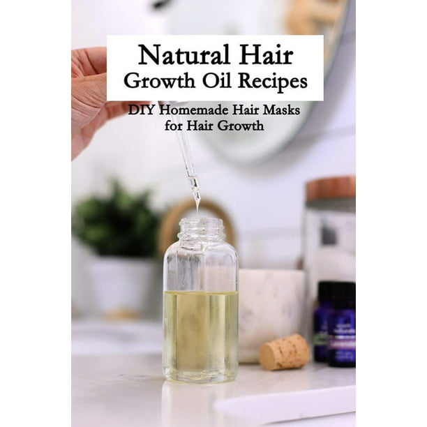 Natural Hair Growth Oil Recipes Diy
