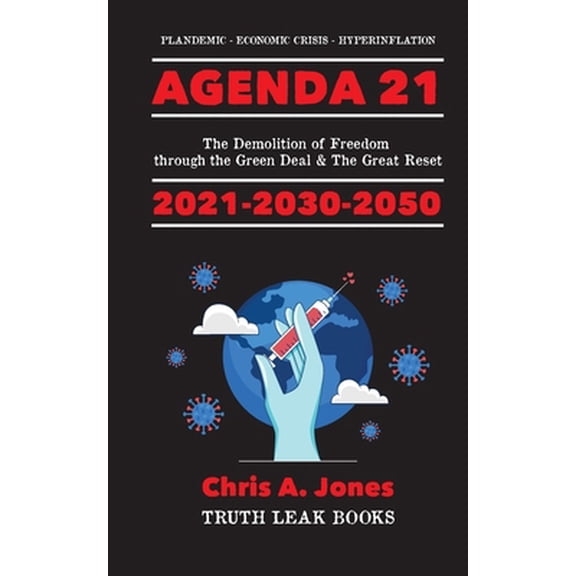 Pre-Owned Deep State Elite Uncovered: Agenda 21 Exposed!: The Demolition of Freedom through the Green Deal & The Great Reset 2021-2030-2050 Plandemic - Economic Crisis - Hyperinflation (Paperback)