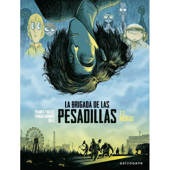 NICOLAS LA BRIGADA DE LAS PESADILLAS ASTRONAVE FRANCK THILLIEZ