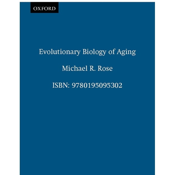 Evolutionary Biology of Aging, (Paperback)