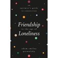 thumbnail image 1 of Pre-Owned Friendship in the Age of Loneliness: An Optimist's Guide to Connection (Hardcover) 0762472278 9780762472277, 1 of 1