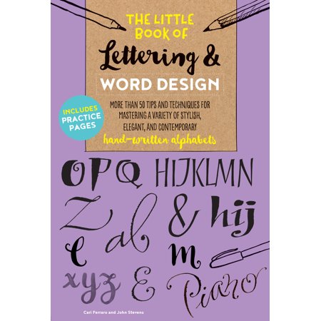 - The Little Book of Lettering & Word Design : More than 50 tips and techniques for mastering a variety of stylish, elegant, and contemporary hand-written alphabets