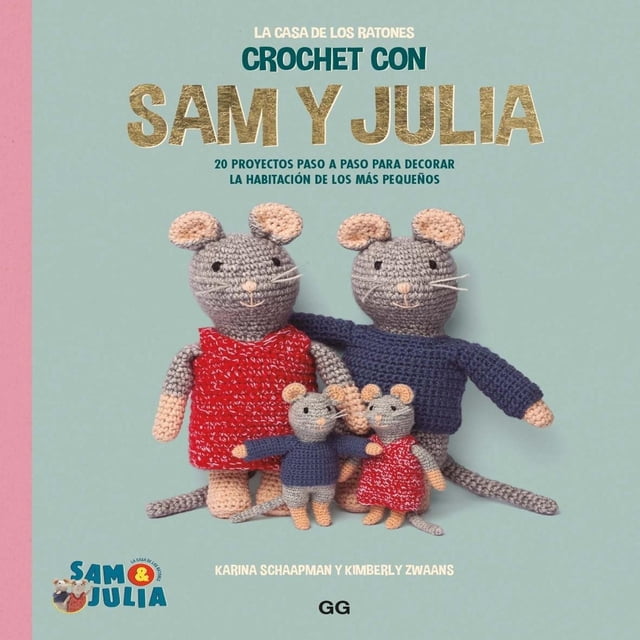 Libro Crochet Con Sam Y Julia Tapa Blanda, Autor Karina Schaapman, Editorial Editorial Gg