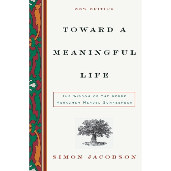 Pre-Owned Toward a Meaningful Life: The Wisdom of the Rebbe Menachem Mendel Schneerson Paperback