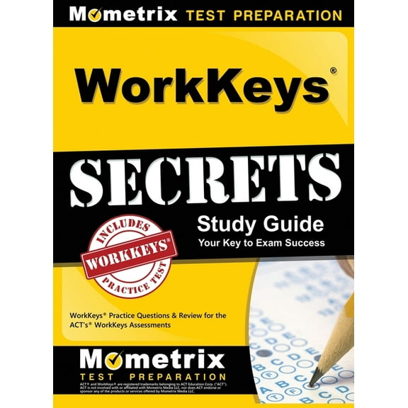 WorkKeys Secrets Study Guide: WorkKeys Practice Questions & Review for the ACT's WorkKeys Assessments, (Hardcover)