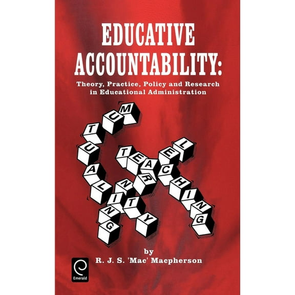 Educative Accountability: Theory, Practice, Policy and Research in Educational Administration, (Hardcover)