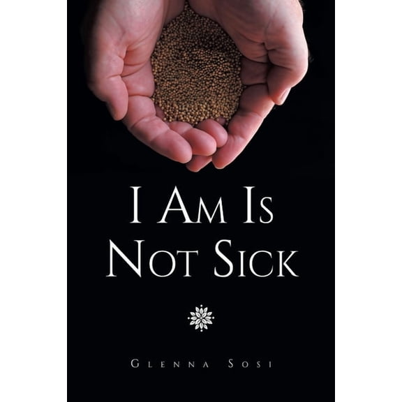 I Am Is Not Sick (Paperback)