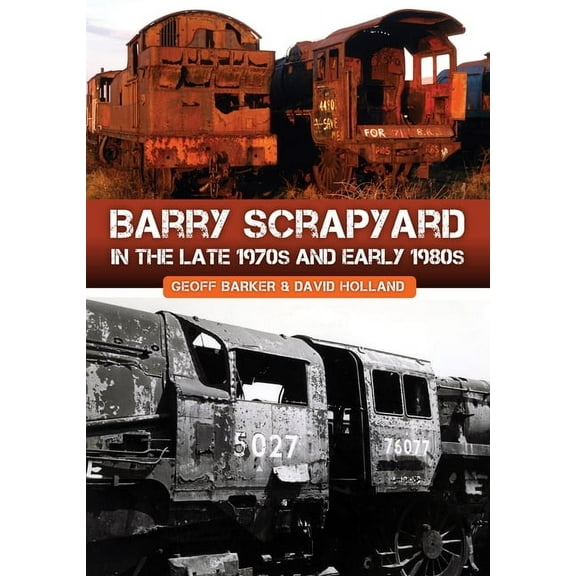 Barry Scrapyard in the Late 1970s and Early 1980s, (Paperback)