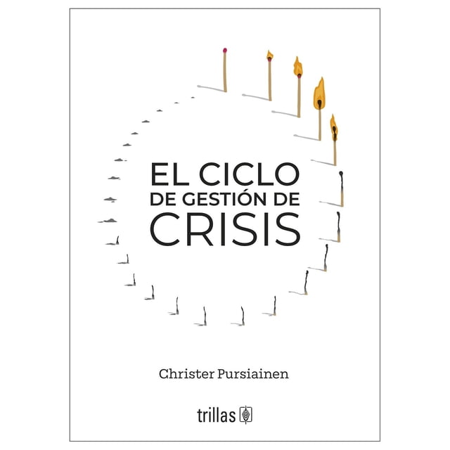 El ciclo de gestión de crisis, de Pursiainen Christer