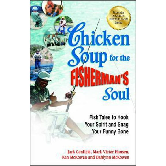 Pre-Owned Chicken Soup for the Fisherman's Soul: Fish Tales to Hook Your Spirit and Snag Your Funny Bone (Paperback) 1623610168 9781623610166