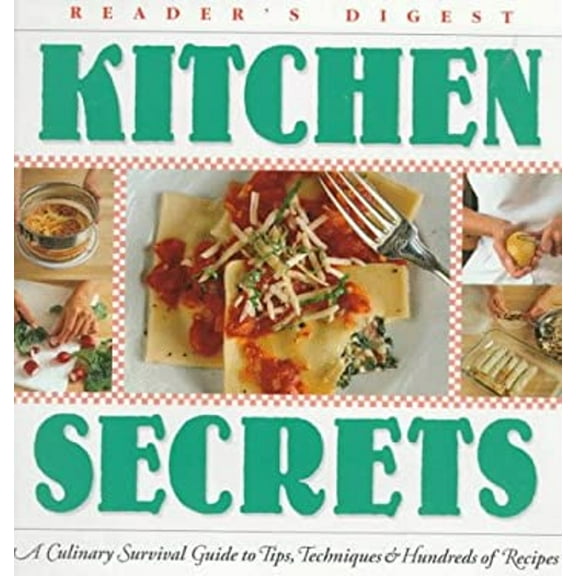 Pre-Owned Kitchen Secrets : Tips, Tricks, Techniques and Recipes (Hardcover) 9780762100088