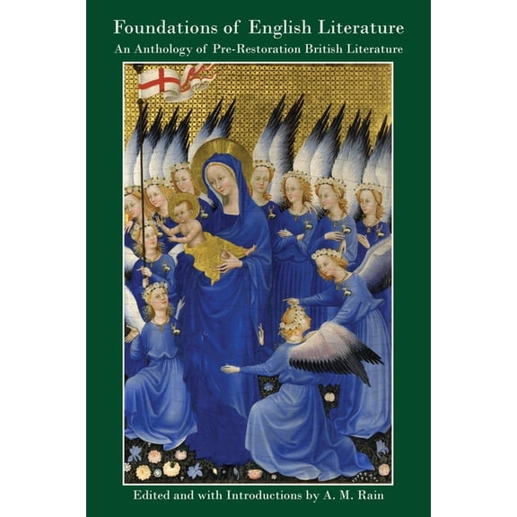 The Foundations of English Literature: An Anthology of Pre-Restoration British Literature, (Paperback)