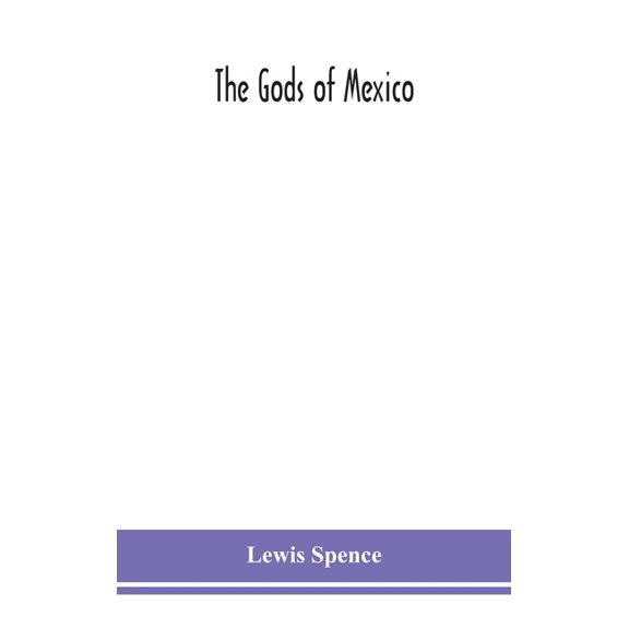 The gods of Mexico, (Hardcover)