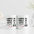 thumbnail image 3 of Funny 63rd Birthday Gifts for Women Men - Looks 18 Feels 37 Acts 8 That Makes Me 63 Mug - 63 Year Old Present Ideas for Grandma, Grandpa, Mom, Dad, Wife, Sisters, Friends, Coworkers - 11 oz Coffee Mug, 3 of 6