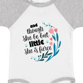 thumbnail image 4 of Inktastic Though She Be but Little Fierce Quote Girls Baby Bodysuit, 4 of 5