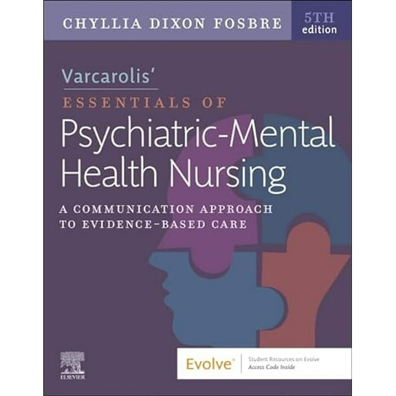 Pre-Owned Varcarolis' Essentials of Psychiatric Mental Health Nursing: A Communication Approach to Evidence-Based Care Paperback