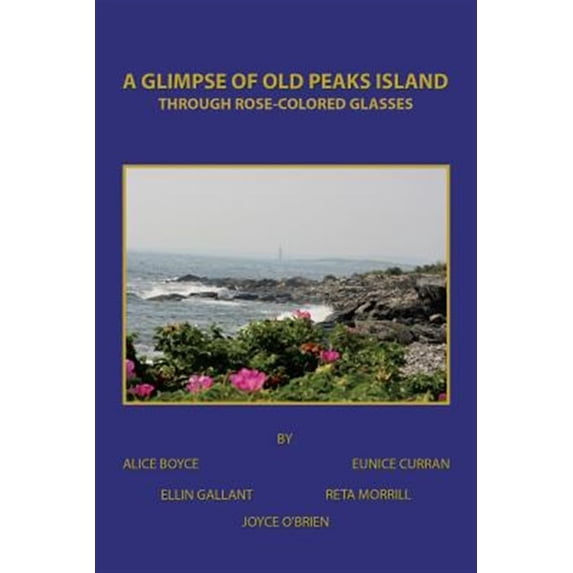 Pre-Owned A Glimpse of Old Peaks Island: Through Rose-Colored Glasses Paperback
