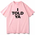 thumbnail image 4 of I TOLD YA Challengers 2024 T-Shirts  O-Neck Short Sleeve Shirts Fans Gift, 4 of 6