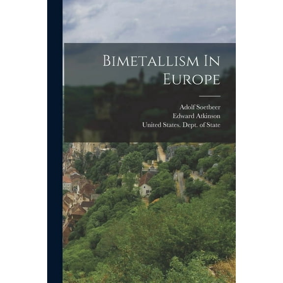 Bimetallism In Europe (Paperback)