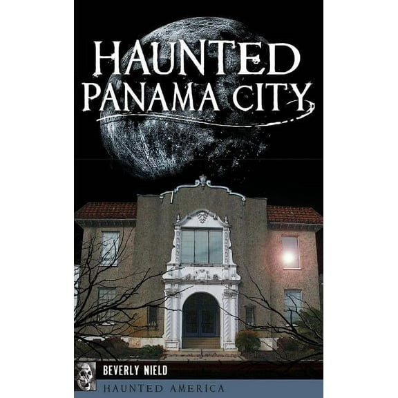 Haunted Panama City (Hardcover)