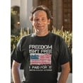 thumbnail image 2 of Freedom Isn't Free I Paid For It USA Graphic Men Black T-Shirt, Male Small, 2 of 4
