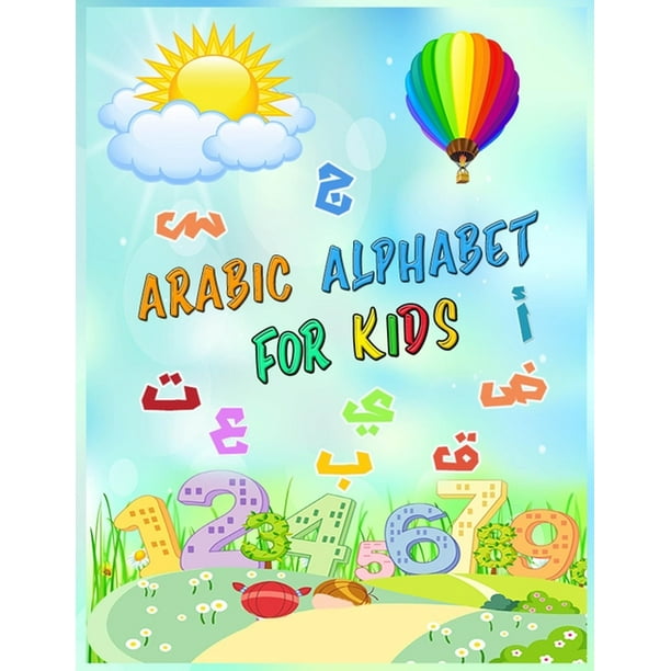 Arabic Alphabet For Kids Alif Baa Introduction To Arabic Letters And Sounds And Numbers Arabic Letters