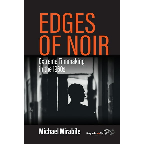 Edges of Noir: Extreme Filmmaking in the 1960s, (Hardcover)