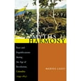 thumbnail image 2 of Mythes de l'Harmonie, Race et Républicanisme à l'Ère de la Révolution, Colombie, 1795-1831, 2 of 2