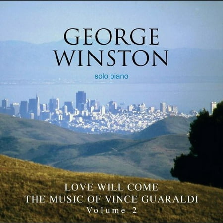 Love Will Come: The Music Of Vince Guaraldi, Vol.