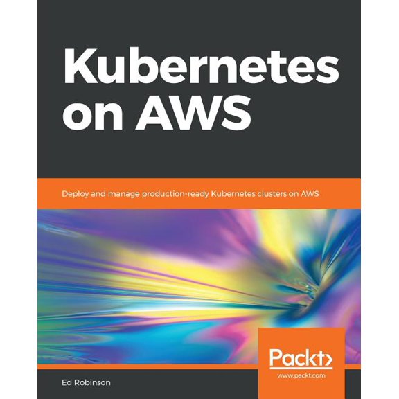 Kubernetes on AWS, (Paperback)