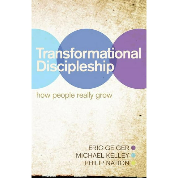 Transformational Discipleship : How People Really Grow (Paperback)