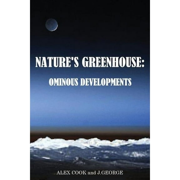 Nature's Greenhouse: Ominous Developments, (Paperback)