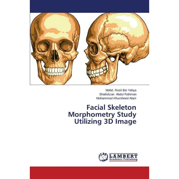 Facial Skeleton Morphometry Study Utilizing 3D Image (Paperback)