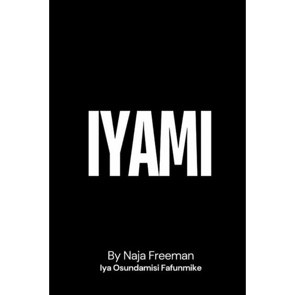 Iyami, (Paperback)