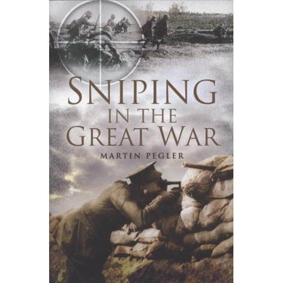 Pre-Owned Sniping in the Great War (Hardcover) 1844157555 9781844157556