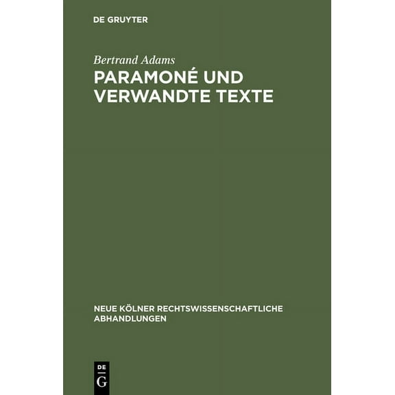 Neue Kölner Rechtswissenschaftliche Abha Paramoné und verwandte Texte, Book 35, (Hardcover)