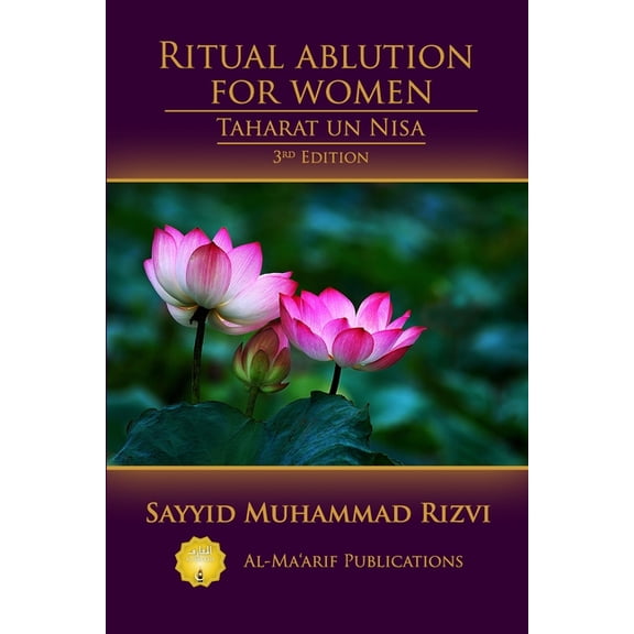 Ritual Ablution for Women: Taharat un Nisa (Paperback)