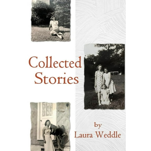 Laura Weddle: Collected Stories, (Paperback)