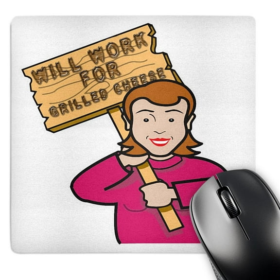 3dRose, Funny Humorous Woman Girl With A Sign Will Work For Grilled Cheese, MousePad