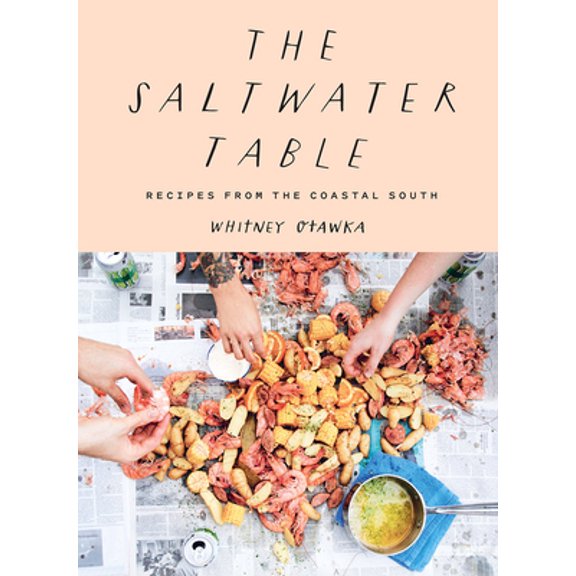 Pre-Owned The Saltwater Table: Recipes from the Coastal South (Hardcover) 1419738151 9781419738159