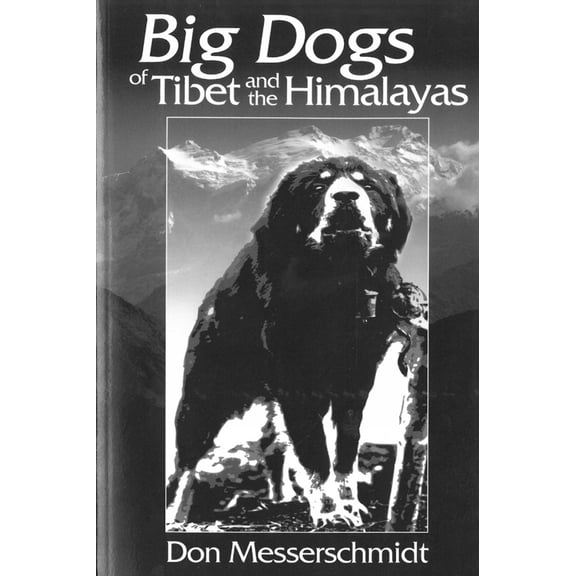 Big Dogs of Tibet and the Himalayas (Paperback)