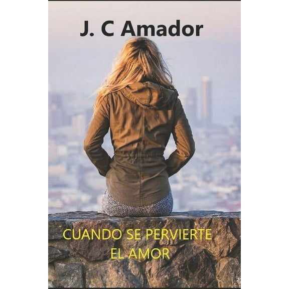 Cuando Se Pervierte El Amor (Paperback)