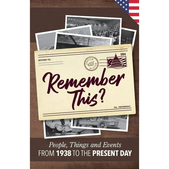 Milestone Memories Remember This?: People, Things and Events from 1938 to the Present Day (US Edition), Book 4, (Paperback)