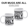 thumbnail image 3 of Workin Harder Than An Ugly Stripper Mug Funny Mugs Friend Coffee Mug, Holiday Coffee Mug, Funny Mugs Gift From Family, Friends \u2013 Mug In Decorative Gift Box (11 Oz), 3 of 6
