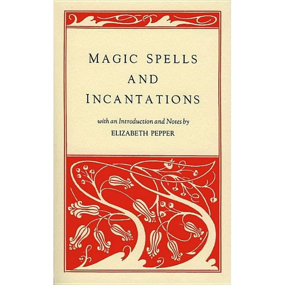 Magic Spells and Incantations, (Paperback)
